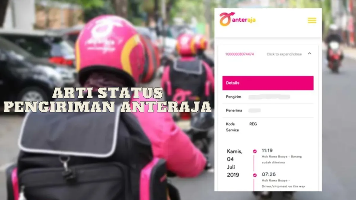 Arti Status Pengiriman Anteraja, Istilah, Kode dan Isi Resi