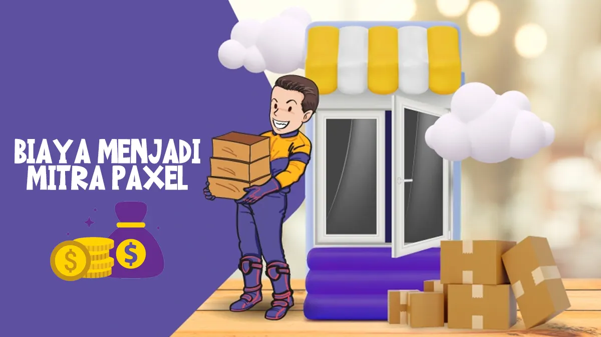 Biaya Menjadi Mitra Paxel