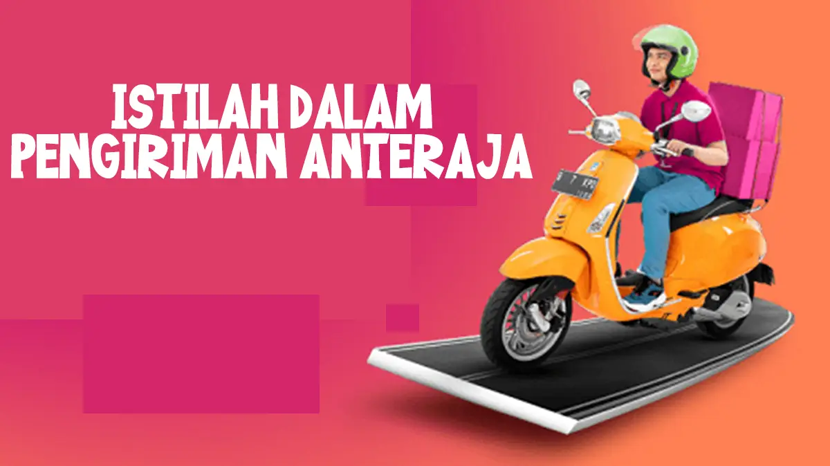 Istilah dalam Pengiriman Anteraja